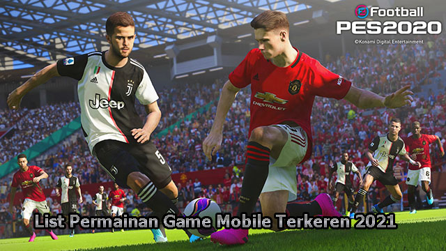 List Permainan Game Mobile Terkeren 2021